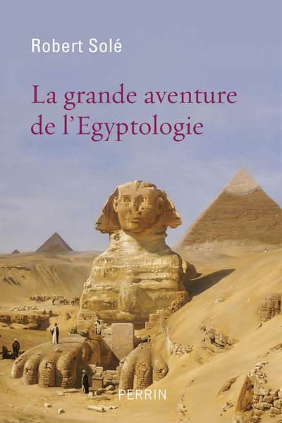 Emprunter La grande aventure de l'égyptologie livre