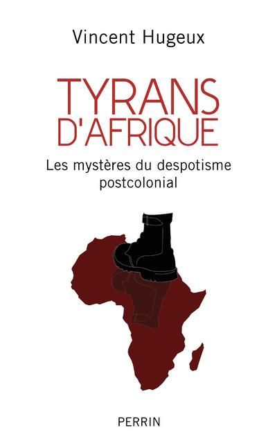 Emprunter Tyrans d'Afrique. Les mystères du despotisme postcolonial livre
