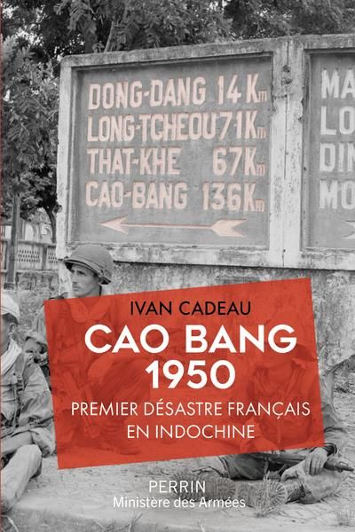 Emprunter Cao Bang 1950. Premier désastre français en Indochine livre