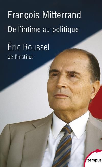 Emprunter François Mitterrand. De l'intime au politique livre