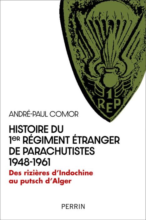 Emprunter Histoire du 1er Régiment étranger de parachutistes 1948-1961. Des rizières d'Indochine au putsch d'A livre