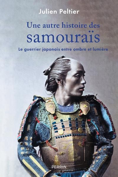 Emprunter Une autre histoire des samouraïs. Le guerrier japonais entre ombre et lumière livre