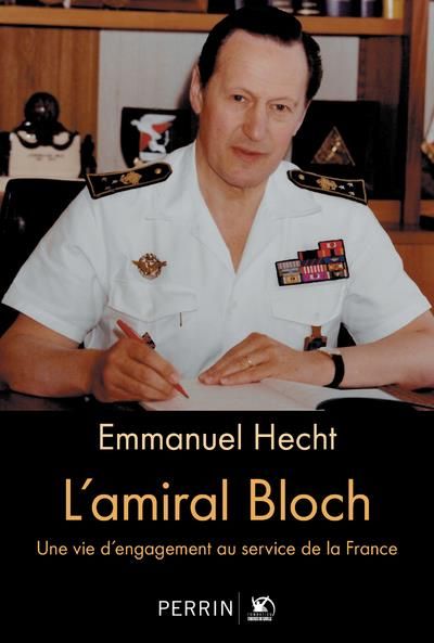 Emprunter L'Amiral Bloch. Une vie d'engagement au service de la France livre