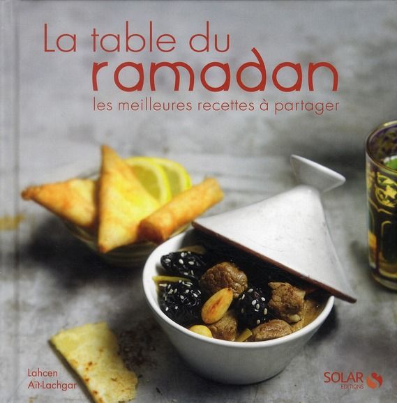 Emprunter La table du ramadan. Les meilleures recettes à partager livre