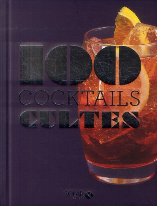Emprunter 100 cocktails cultes livre