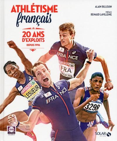 Emprunter Athlétisme français. 20 ans d'exploits depuis 1996 livre
