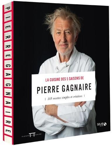 Emprunter La cuisine des 5 saisons de Pierre Gagnaire. 105 recettes simples et créatives livre
