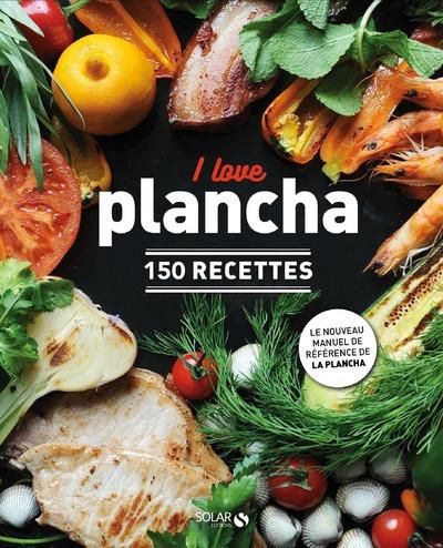 Emprunter I love plancha. 150 recettes livre