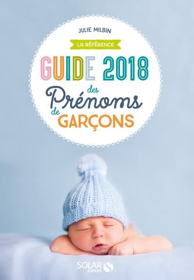 Emprunter Guide des prénoms de garçons. La référence, Edition 2018 livre