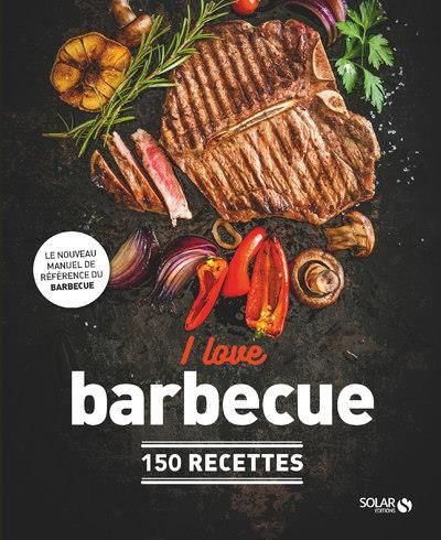 Emprunter I love barbecue. 150 recettes livre