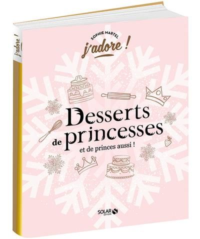 Emprunter Desserts de princesses (et de princes aussi !) livre