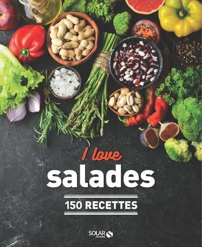 Emprunter I love les salades NE - 150 recettes livre