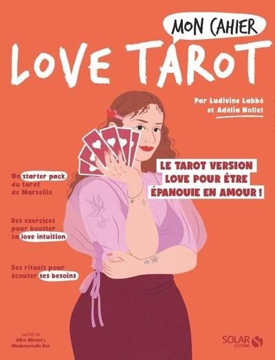 Emprunter Mon cahier love tarot. Le tarot version love pour être épanouie en amour ! livre