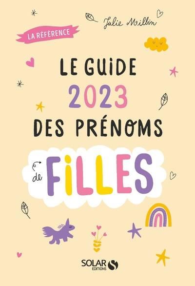 Emprunter Le guide des prénoms de filles. Edition 2023 livre