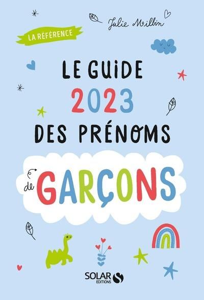 Emprunter Le guide des prénoms de garçons. Edition 2023 livre