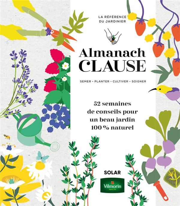 Emprunter Almanach Clause. 52 semaines de conseils pour un beau jardin 100% naturel livre