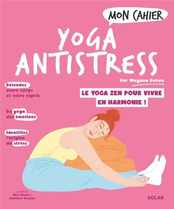 Emprunter Mon cahier yoga anti-stress. Le yoga zen pour vivre en harmonie ! livre
