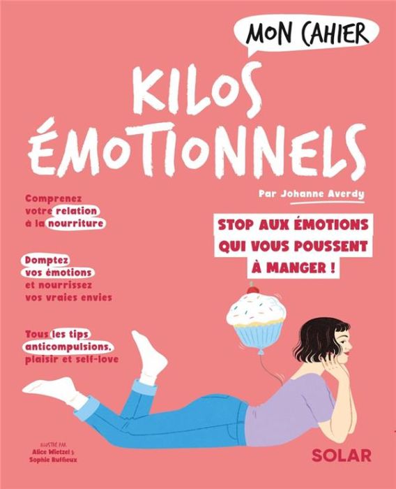 Emprunter Mon cahier Kilos émotionnels. Libérez-vous des émotions qui poussent à manger ! livre