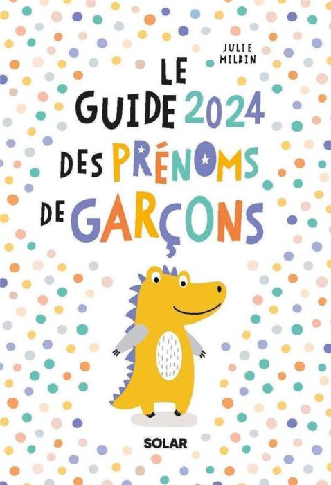 Emprunter Le Guide des prénoms de garçons. Edition 2024 livre