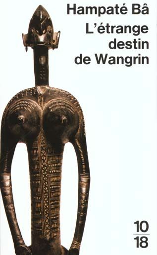 Emprunter L'étrange destin de Wangrin ou Les roueries d'un interprète africain livre