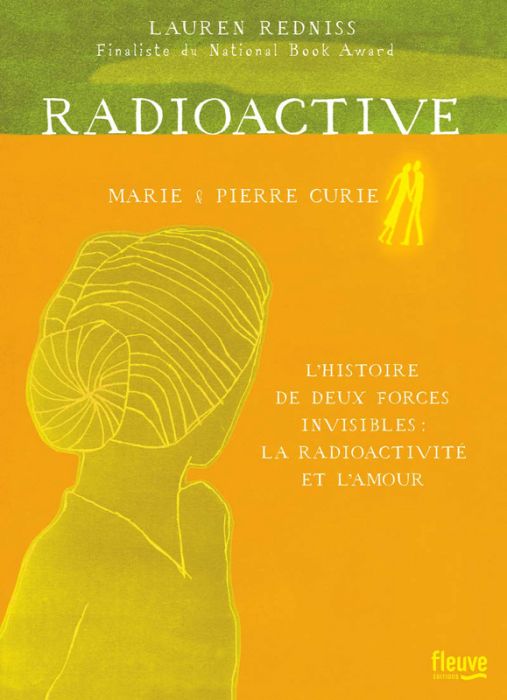 Emprunter Radioactive. Marie & Pierre Curie, l'histoire de deux forces invisibles : la radioactivité et l'amou livre