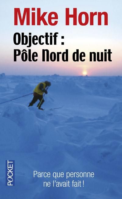 Emprunter Objectif : Pôle Nord de nuit livre
