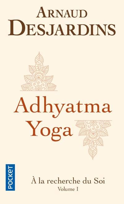 Emprunter A la recherche du soi. Volume 1, Adhyatma Yoga livre