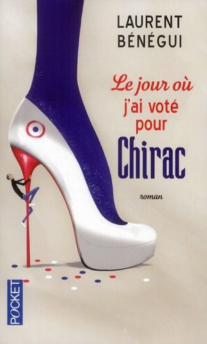 Emprunter Le jour où j'ai voté pour Chirac. Le livre qui intéresse 82 % des Français... et ma mère livre