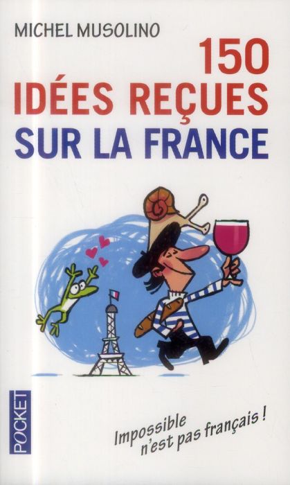 Emprunter 150 idées reçues sur la France livre