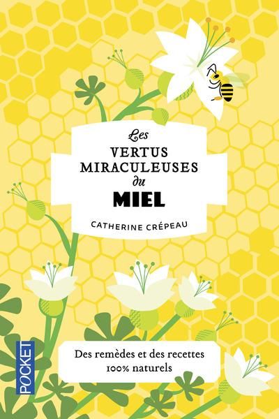 Emprunter Les vertus miraculeuses du miel livre