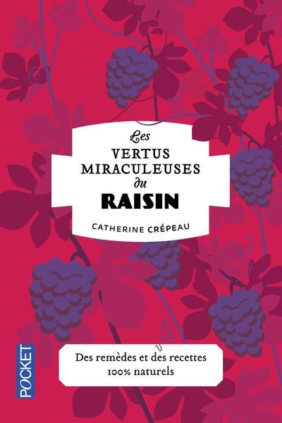 Emprunter Les vertus miraculeuses du raisin livre