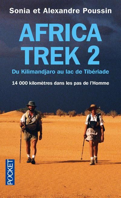 Emprunter Africa Trek, 14 000 kilomètres dans les pas de l'homme. Tome 2 : Du Kilimandjaro au lac de Tibériade livre