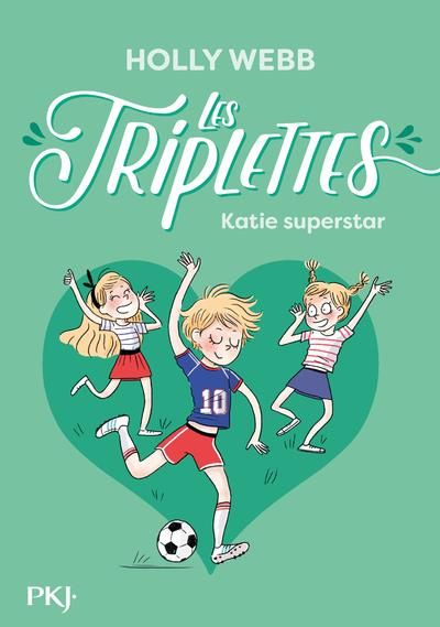 Emprunter Les triplettes Tome 3 : Katie superstar livre
