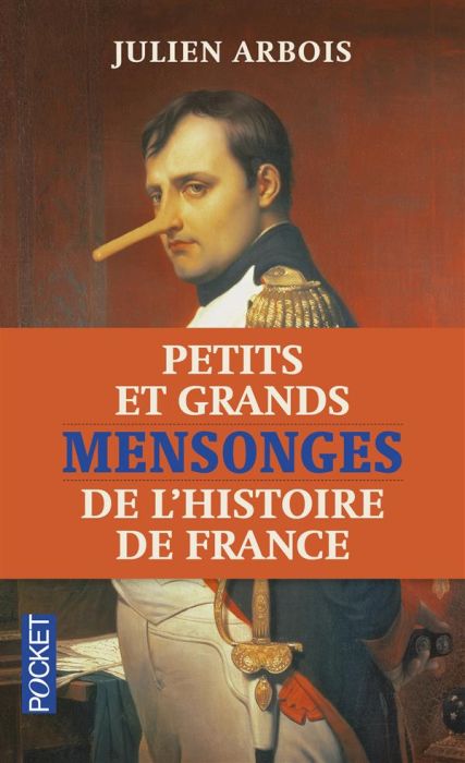 Emprunter Petits et grands mensonges de l'histoire de France livre
