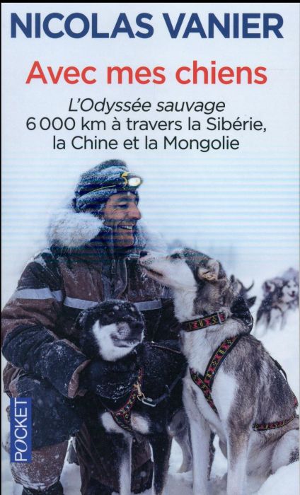 Emprunter Avec mes chiens. L'Odyssée sauvage, à travers Sibérie, Chine et Mongolie livre