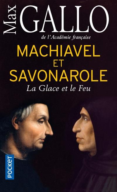 Emprunter Machiavel et Savonarole. La glace et le feu livre