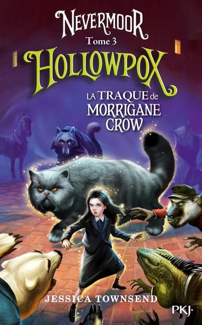 Emprunter Nevermoor Tome 3 : Hollowpox. La traque de Morrigane Crow livre