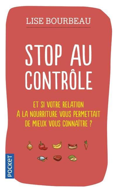 Emprunter Stop au contrôle. Et si votre relation à la nourriture permettait de mieux vous connaître ? livre