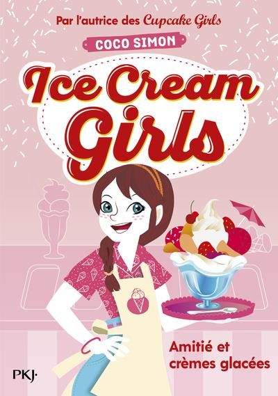 Emprunter Ice Cream Girls Tome 1 : Amitiés et crèmes glacées livre