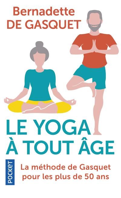 Emprunter Le yoga à tout âge. La méthode de Gasquet pour les plus de 50 ans livre