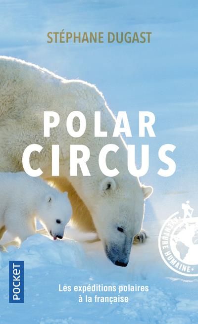 Emprunter Polar Circus. Les explorations polaires à la française livre