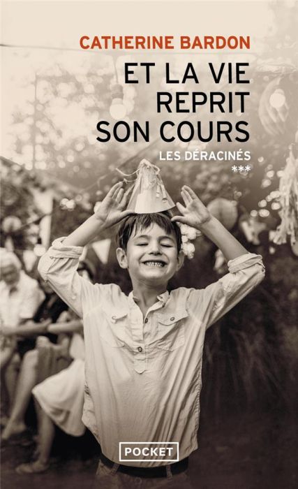 Emprunter Les Déracinés/03/Et la vie reprit son cours. 1967-1979 livre