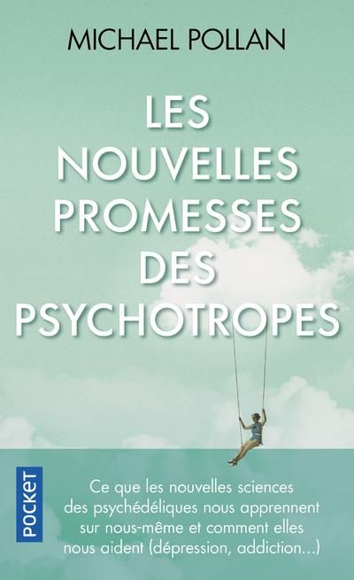 Emprunter Les nouvelles promesses des psychotropes. Ce que le LSD et la psilocybine nous apprennent sur nous-m livre