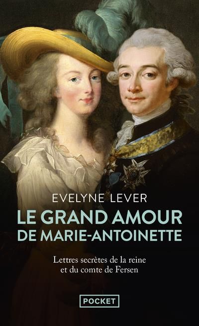 Emprunter Le grand amour de Marie-Antoinette. Lettres secrètes de la reine et du comte de Fersen livre