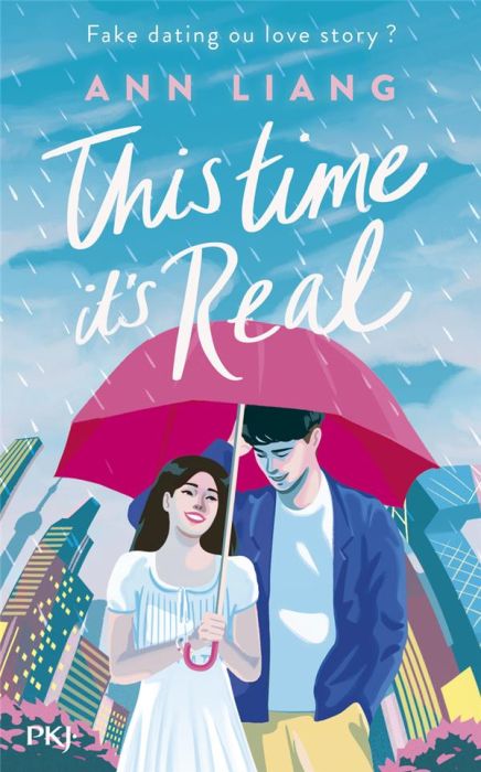 Emprunter This time it's real. Fake dating ou love story ? livre