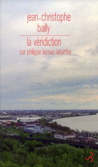 Emprunter La véridicition sur Philippe Lacoue-Labarthe livre