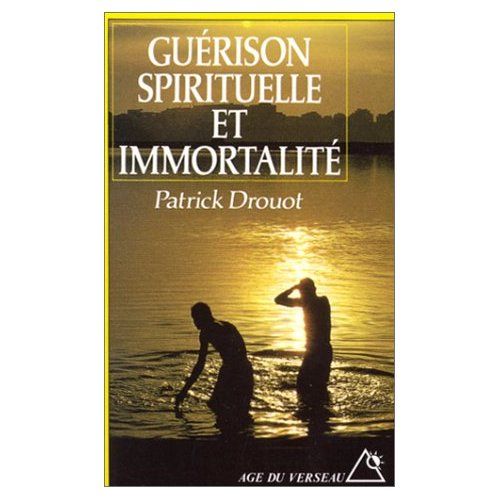 Emprunter Guérison spirituelle et immortalité. Les voies thérapeutiques du futur livre