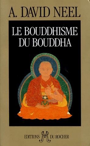 Emprunter Le Bouddhisme du Bouddha. Ses doctrines, ses méthodes et ses développements mahayanistes et tantriqu livre
