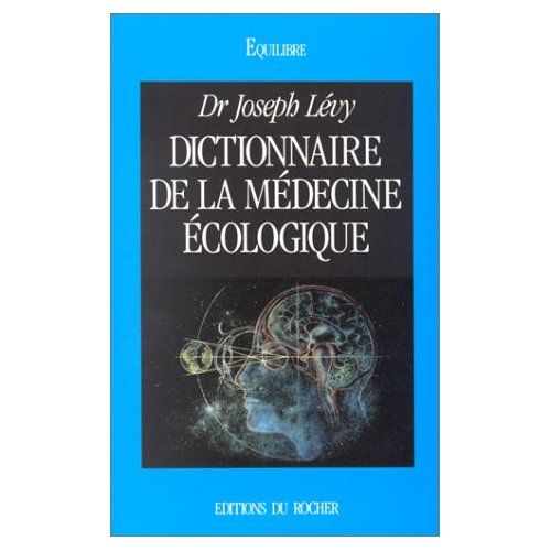 Emprunter Dictionnaire de la médecine écologique livre