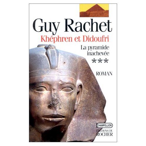 Emprunter Roman des pyramides Tome 3 : Khéphren et Didoufri, La pyramide inachevée, roman livre